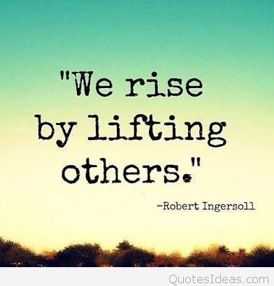 We-rise-by-lifting-others-quote-picture.jpg
